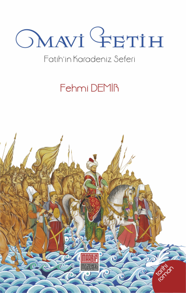 MAVİ FETİH -Fatih’in Karadeniz Seferi